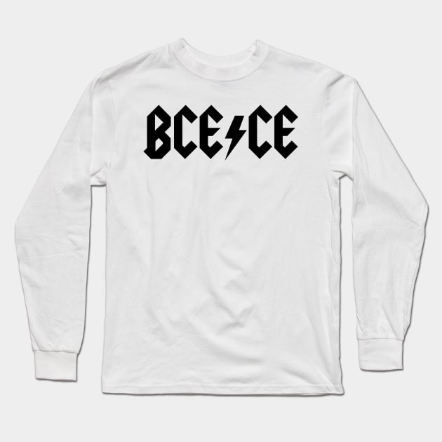 Before the Common Era / Common Era (White) Long Sleeve T-Shirt by SlimPickins